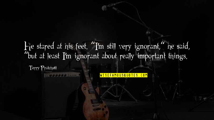 Pretending You Don't Love Someone Quotes By Terry Pratchett: He stared at his feet. "I'm still very