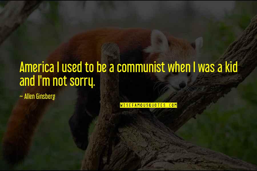 Pretense Synonym Quotes By Allen Ginsberg: America I used to be a communist when Pretense Synonym Quotes By Allen Ginsberg: America I used to be a communist when