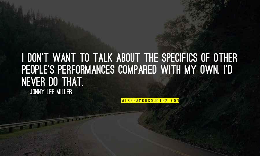 Pretty Little Liars Spencer Funny Quotes By Jonny Lee Miller: I don't want to talk about the specifics
