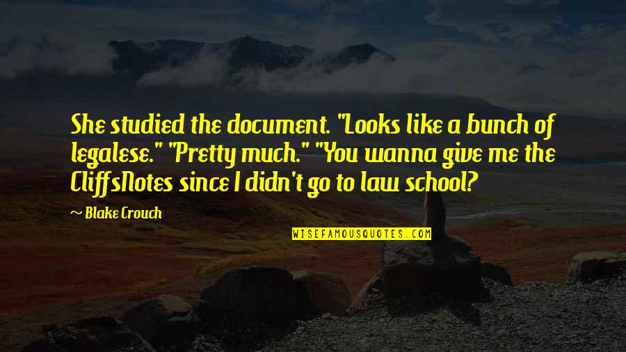 Pretty Me Quotes By Blake Crouch: She studied the document. "Looks like a bunch