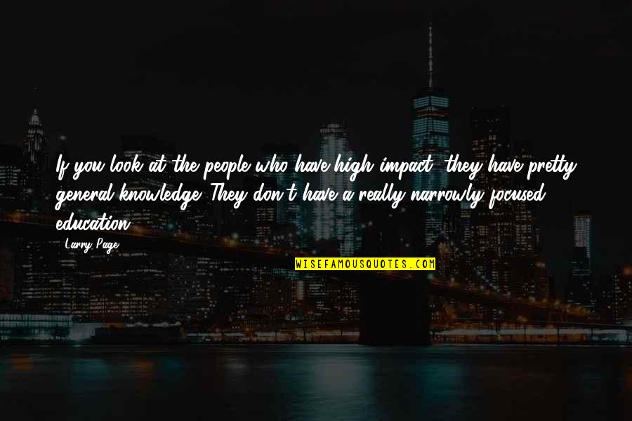 Pretty People Quotes By Larry Page: If you look at the people who have