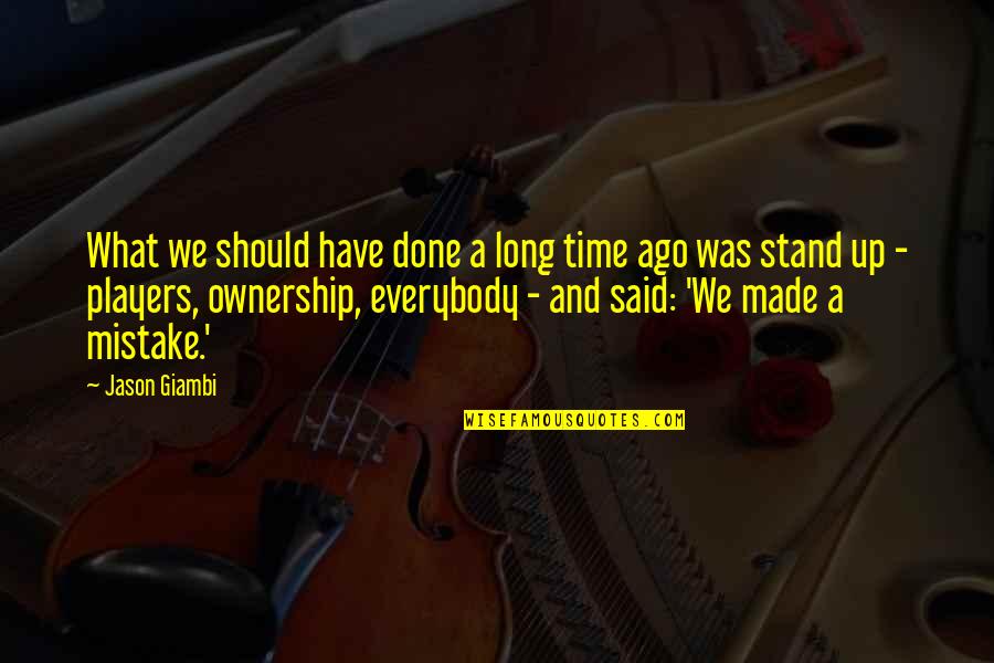 Pretty Sunday Quotes By Jason Giambi: What we should have done a long time
