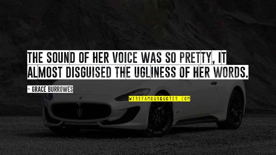Pretty Words Quotes By Grace Burrowes: The sound of her voice was so pretty,