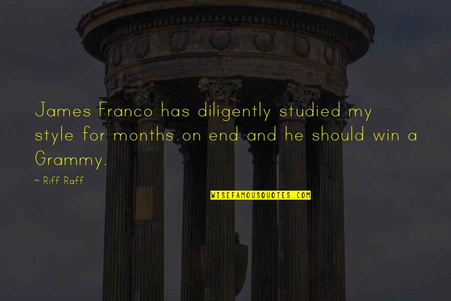 Preuschen Quotes By Riff Raff: James Franco has diligently studied my style for
