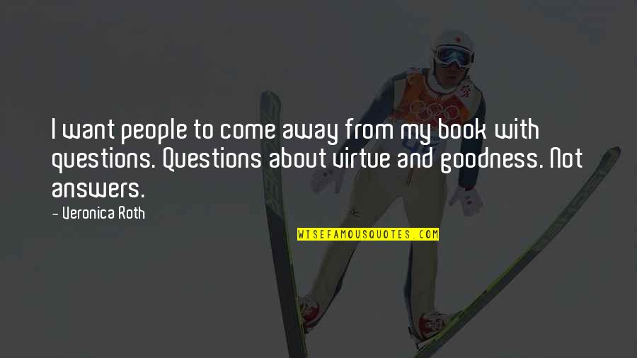 Prevaleceran Definicion Quotes By Veronica Roth: I want people to come away from my