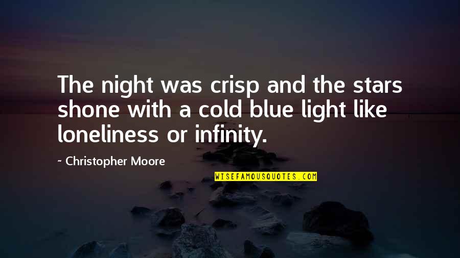 Prevalentemente Significato Quotes By Christopher Moore: The night was crisp and the stars shone Prevalentemente Significato Quotes By Christopher Moore: The night was crisp and the stars shone