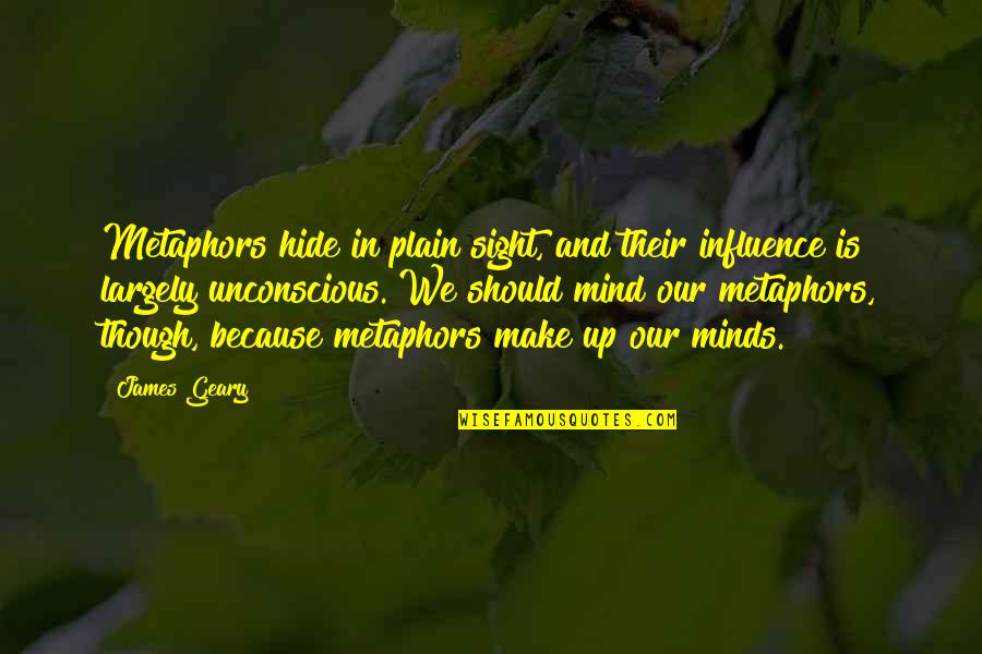 Prevea Urgent Quotes By James Geary: Metaphors hide in plain sight, and their influence Prevea Urgent Quotes By James Geary: Metaphors hide in plain sight, and their influence
