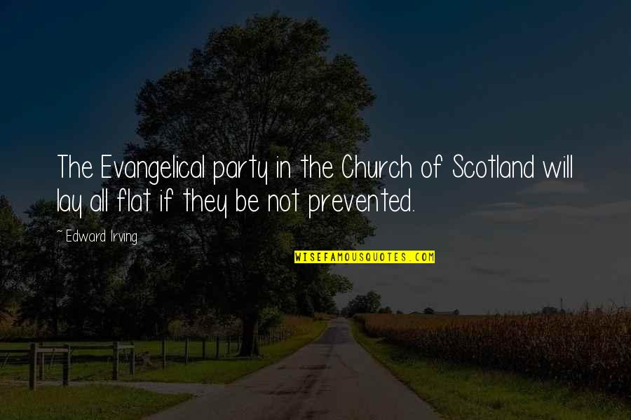 Prevented Quotes By Edward Irving: The Evangelical party in the Church of Scotland