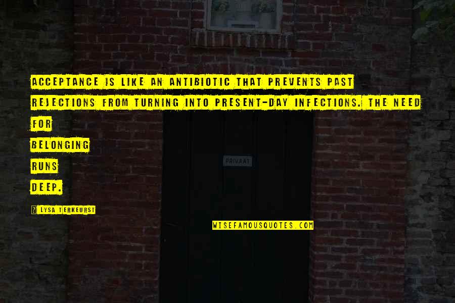Prevents Quotes By Lysa TerKeurst: Acceptance is like an antibiotic that prevents past