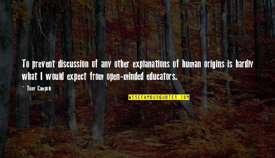 Prevent'st Quotes By Tony Campolo: To prevent discussion of any other explanations of Prevent'st Quotes By Tony Campolo: To prevent discussion of any other explanations of