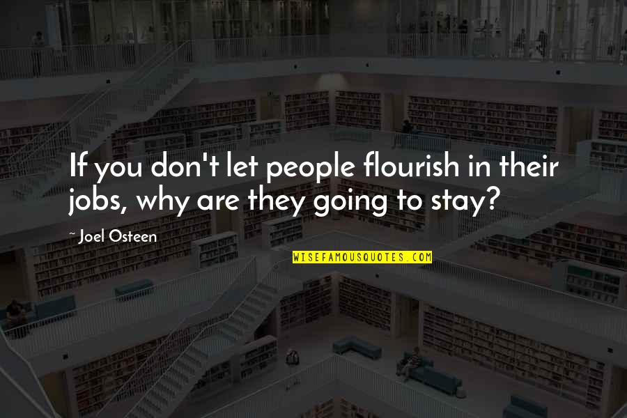 Preverification Quotes By Joel Osteen: If you don't let people flourish in their