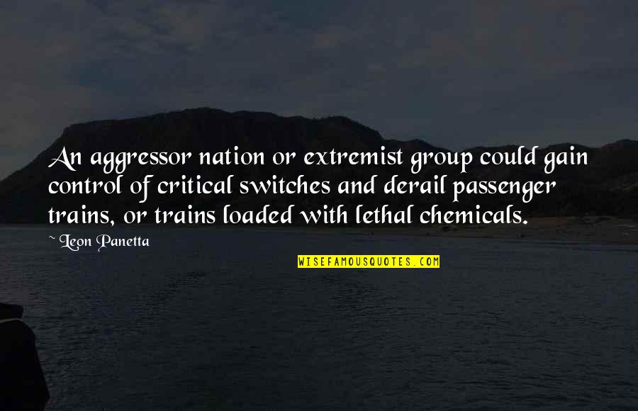 Previndai Quotes By Leon Panetta: An aggressor nation or extremist group could gain