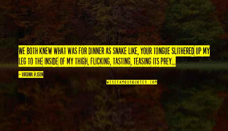 Prey's Quotes By Virginia Alison: We both knew what was for dinner as Prey's Quotes By Virginia Alison: We both knew what was for dinner as