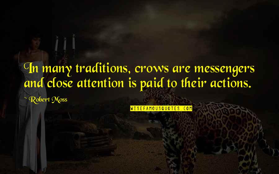 Prezent Marzen Quotes By Robert Moss: In many traditions, crows are messengers and close