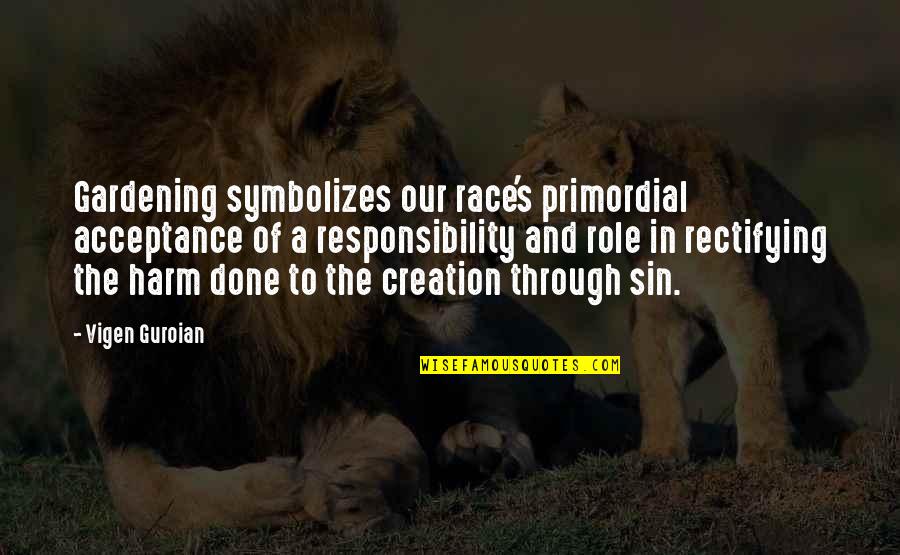 Prezzi Delle Quotes By Vigen Guroian: Gardening symbolizes our race's primordial acceptance of a Prezzi Delle Quotes By Vigen Guroian: Gardening symbolizes our race's primordial acceptance of a