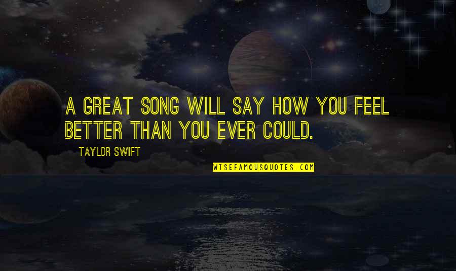 Prezzies Plus Quotes By Taylor Swift: A great song will say how you feel