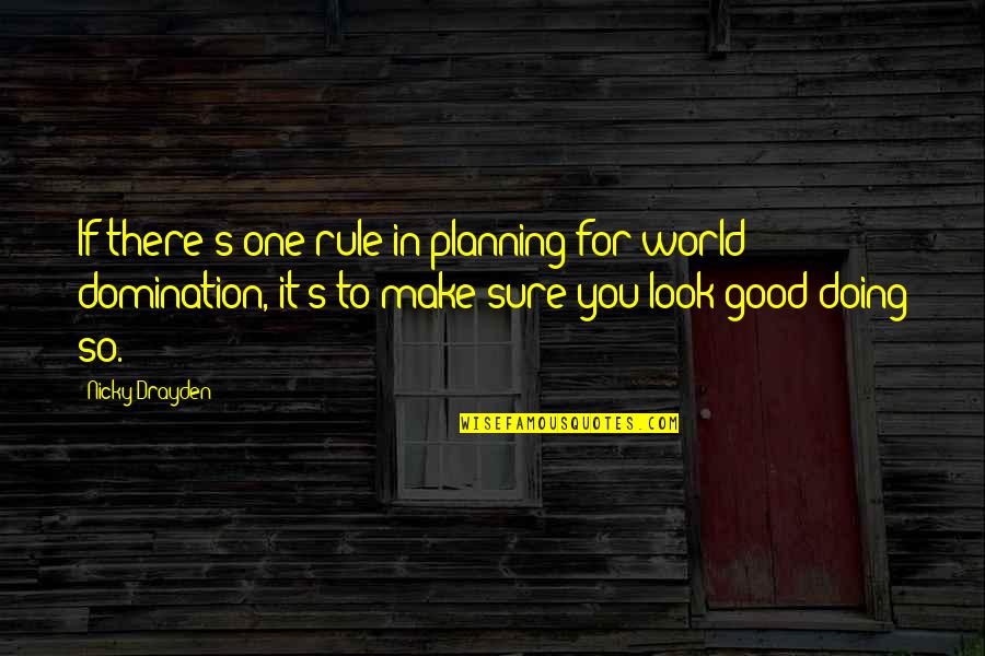 Prfredo Quotes By Nicky Drayden: If there's one rule in planning for world