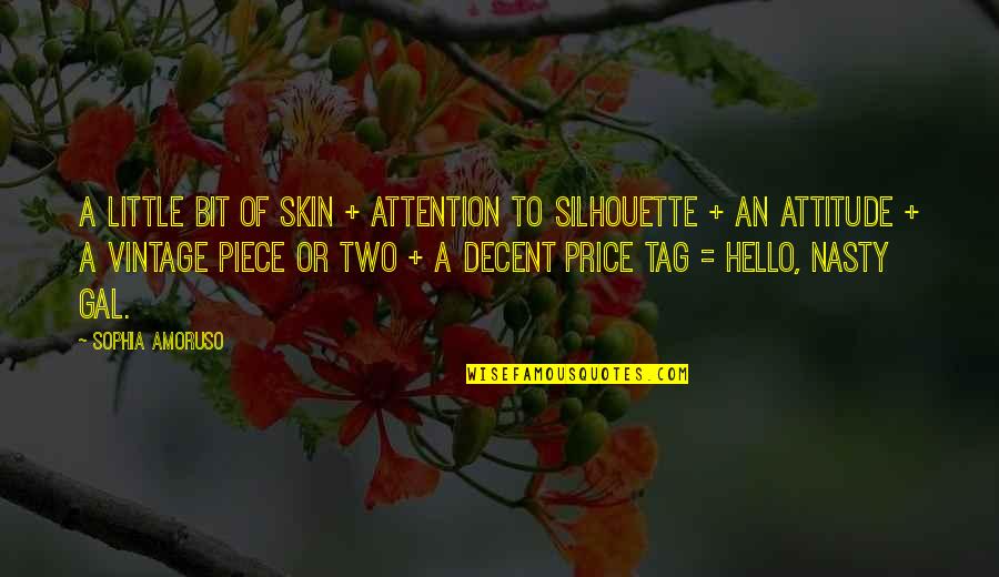 Price Or Quotes By Sophia Amoruso: A little bit of skin + attention to