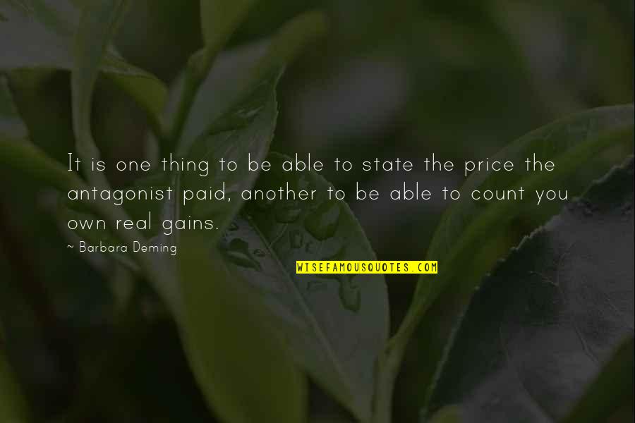Price Paid Quotes By Barbara Deming: It is one thing to be able to