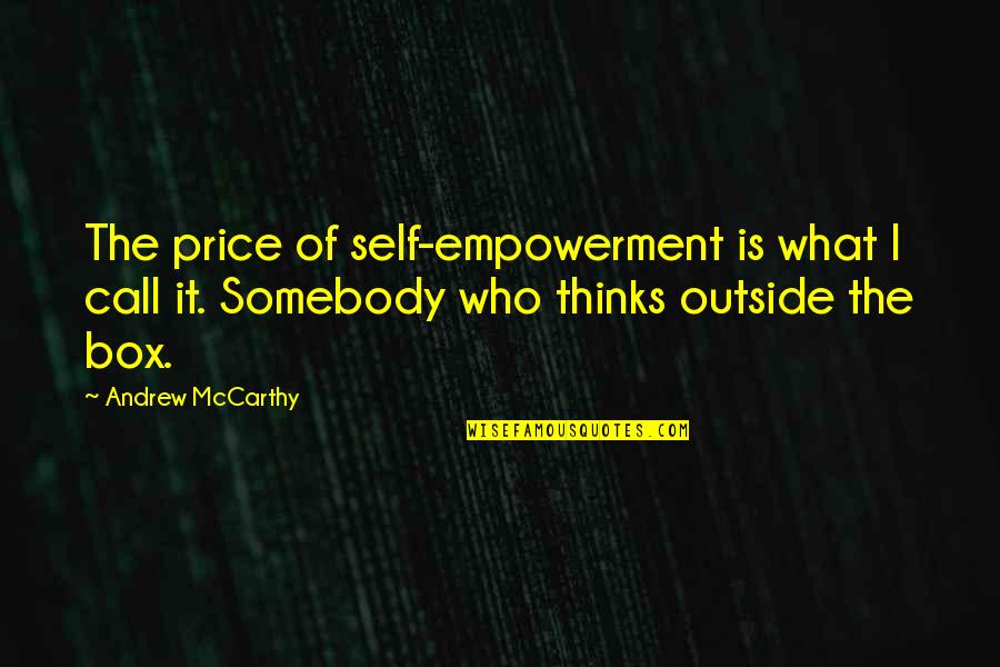 Price Quotes By Andrew McCarthy: The price of self-empowerment is what I call