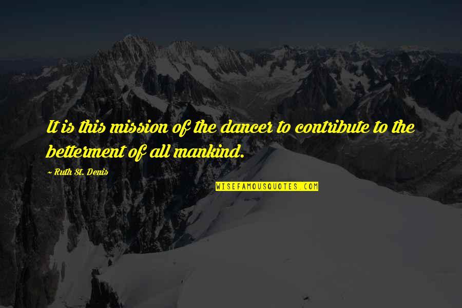 Pricing Quotes By Ruth St. Denis: It is this mission of the dancer to