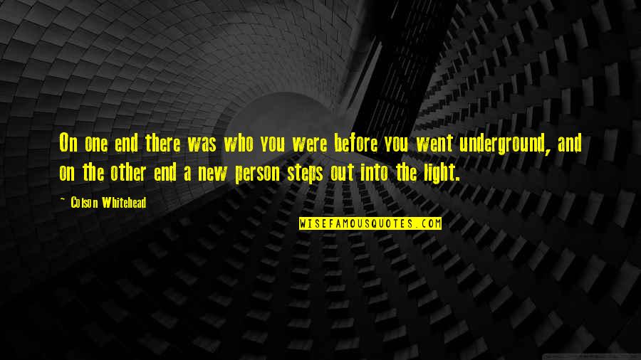 Prickings Quotes By Colson Whitehead: On one end there was who you were Prickings Quotes By Colson Whitehead: On one end there was who you were