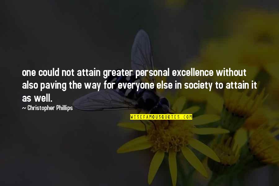 Pride And Asking For Help Quotes By Christopher Phillips: one could not attain greater personal excellence without