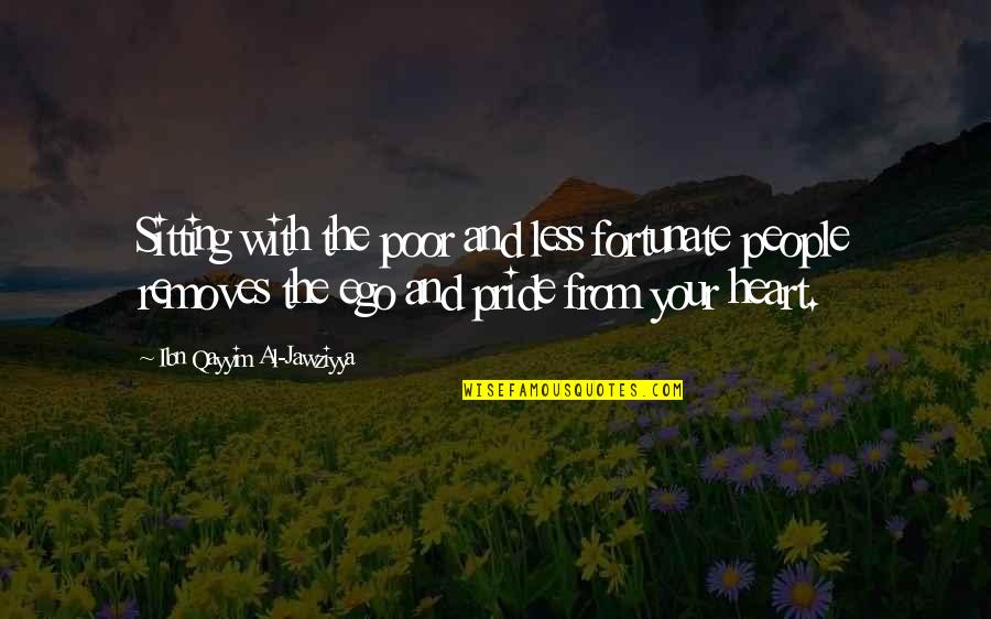 Pride And Ego Quotes By Ibn Qayyim Al-Jawziyya: Sitting with the poor and less fortunate people