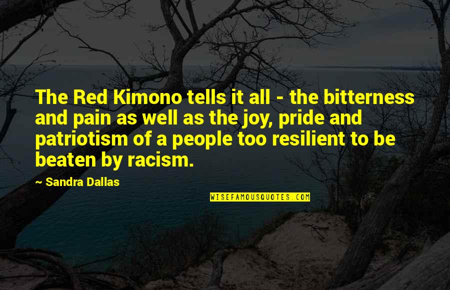 Pride And Patriotism Quotes By Sandra Dallas: The Red Kimono tells it all - the