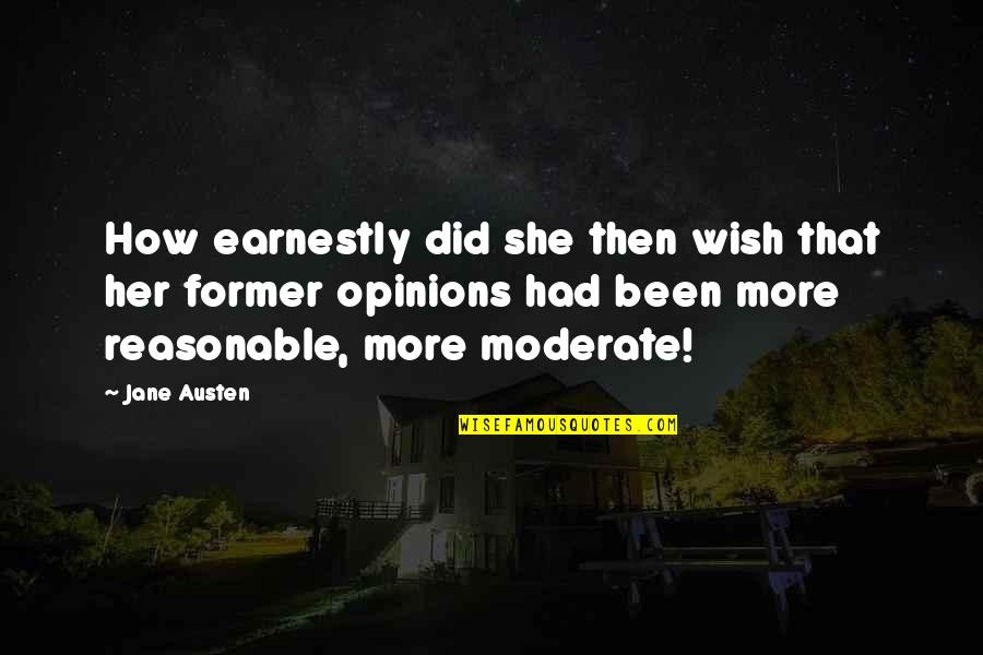 Pride And The Prejudice Quotes By Jane Austen: How earnestly did she then wish that her