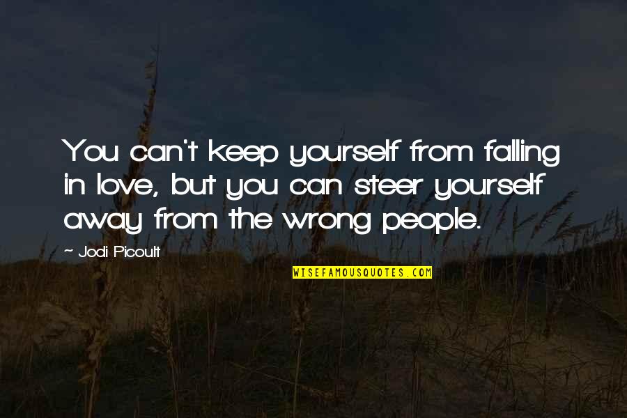 Pride Swallow Quotes By Jodi Picoult: You can't keep yourself from falling in love,