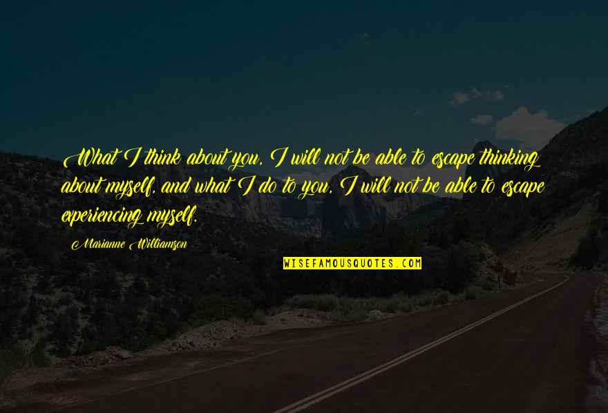 Prideaux Design Quotes By Marianne Williamson: What I think about you, I will not Prideaux Design Quotes By Marianne Williamson: What I think about you, I will not