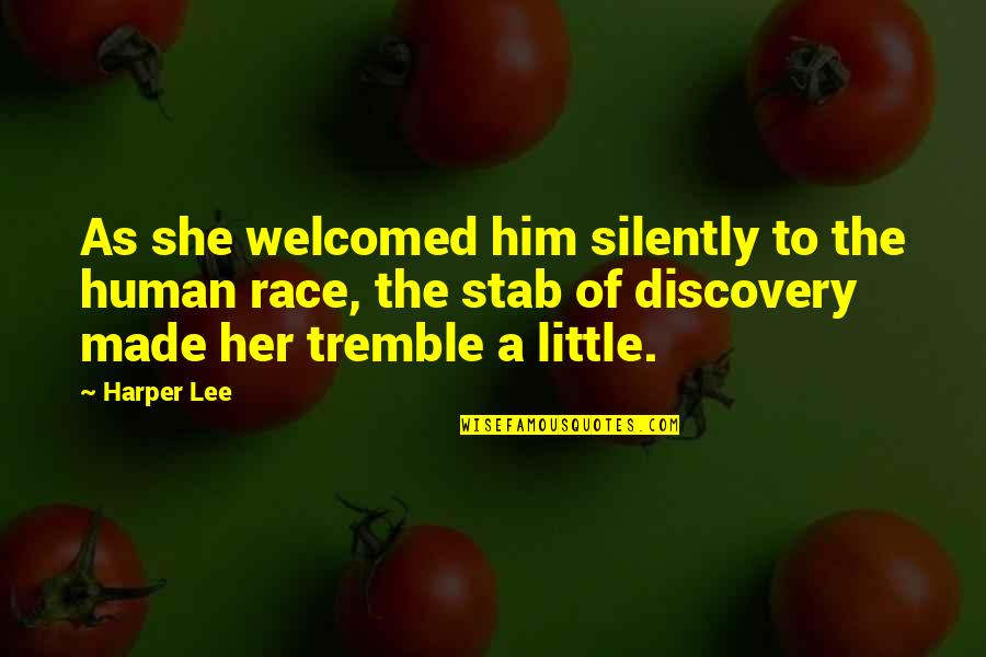Prideful Bible Quotes By Harper Lee: As she welcomed him silently to the human