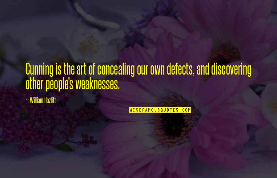 Prim In Catching Fire Quotes By William Hazlitt: Cunning is the art of concealing our own Prim In Catching Fire Quotes By William Hazlitt: Cunning is the art of concealing our own