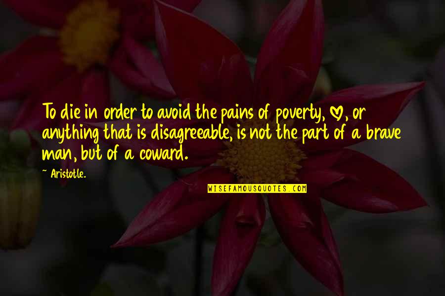 Prima Della Rivoluzione Quotes By Aristotle.: To die in order to avoid the pains