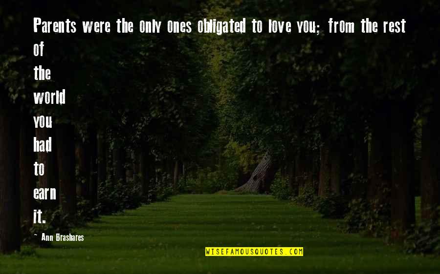 Prima J Corazon Quotes By Ann Brashares: Parents were the only ones obligated to love