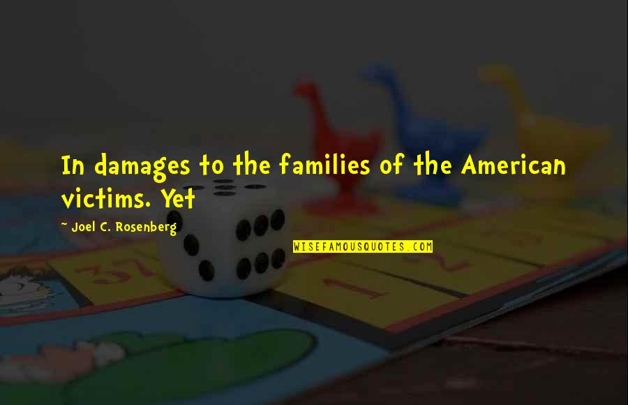 Primarosa Residences Quotes By Joel C. Rosenberg: In damages to the families of the American Primarosa Residences Quotes By Joel C. Rosenberg: In damages to the families of the American