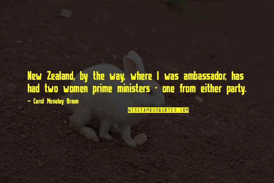 Prime Ministers Quotes By Carol Moseley Braun: New Zealand, by the way, where I was