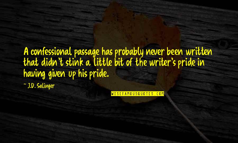 Prime Rib Quotes By J.D. Salinger: A confessional passage has probably never been written Prime Rib Quotes By J.D. Salinger: A confessional passage has probably never been written