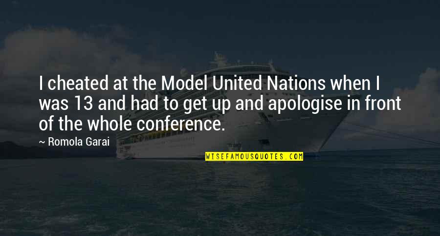 Primitivist Literature Quotes By Romola Garai: I cheated at the Model United Nations when Primitivist Literature Quotes By Romola Garai: I cheated at the Model United Nations when