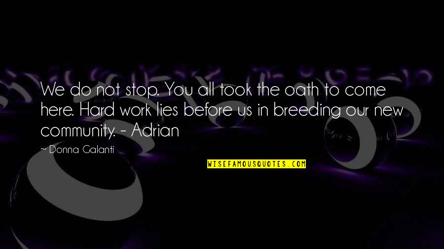 Primness Silk Quotes By Donna Galanti: We do not stop. You all took the Primness Silk Quotes By Donna Galanti: We do not stop. You all took the