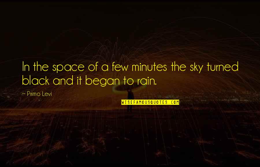 Primo Quotes By Primo Levi: In the space of a few minutes the
