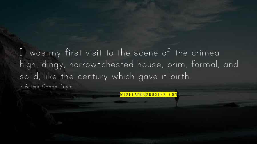 Prim's Quotes By Arthur Conan Doyle: It was my first visit to the scene Prim's Quotes By Arthur Conan Doyle: It was my first visit to the scene