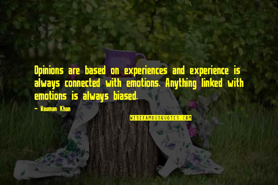 Prince Charles Tampon Quotes By Nauman Khan: Opinions are based on experiences and experience is
