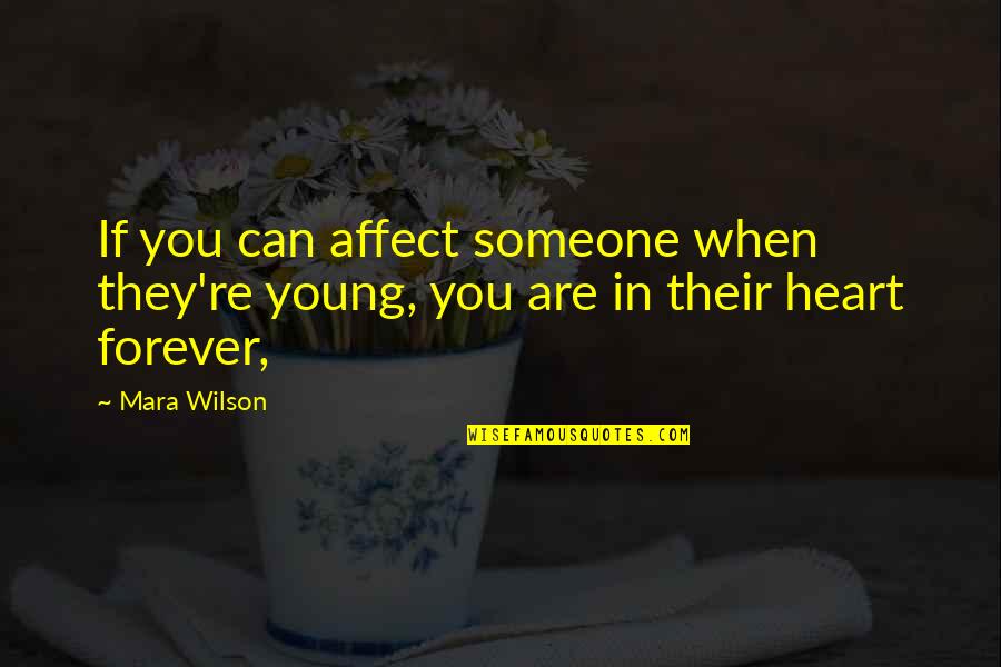 Prince Jam Roll Quotes By Mara Wilson: If you can affect someone when they're young,