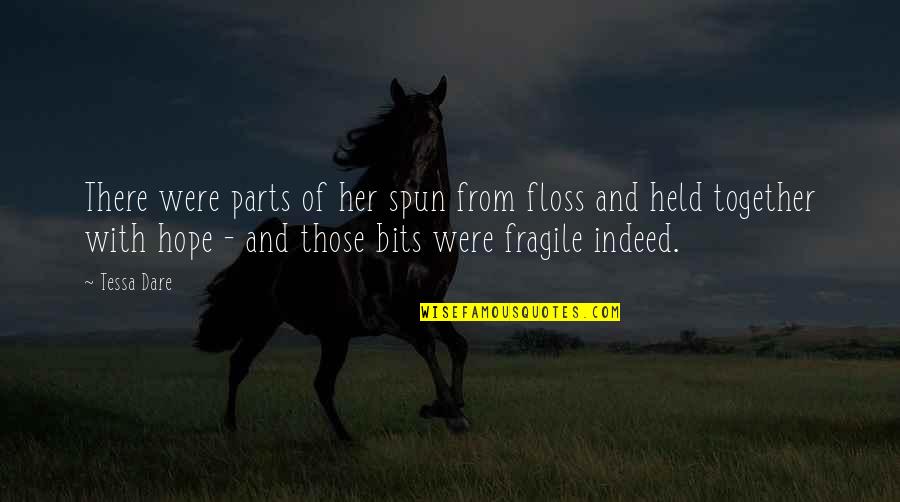 Prince Pauper Quotes By Tessa Dare: There were parts of her spun from floss Prince Pauper Quotes By Tessa Dare: There were parts of her spun from floss