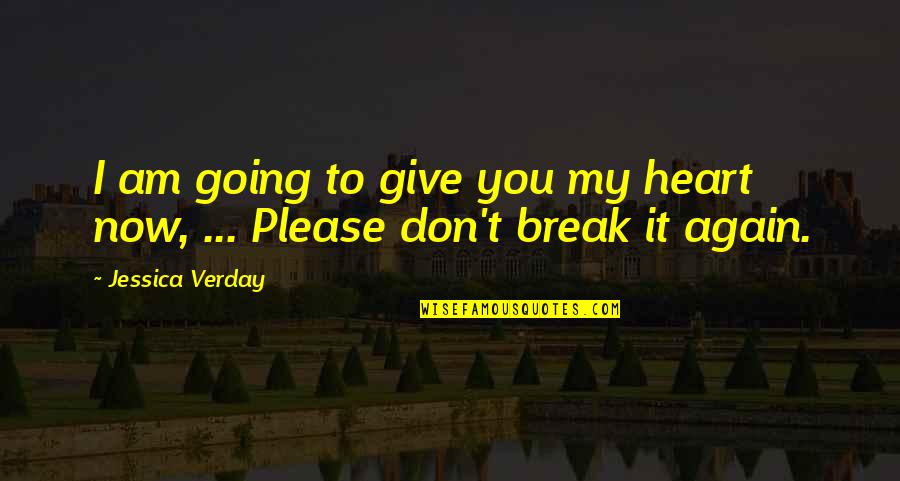 Prince Royce Lyrics Quotes By Jessica Verday: I am going to give you my heart