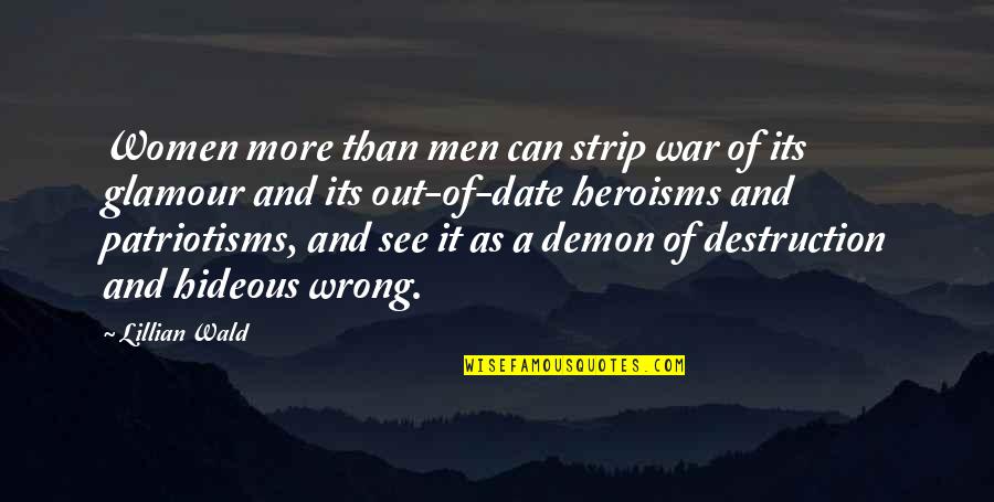 Princedoms Quotes By Lillian Wald: Women more than men can strip war of Princedoms Quotes By Lillian Wald: Women more than men can strip war of