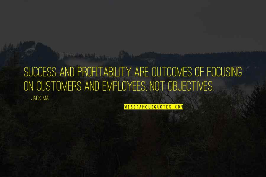 Princess Bride Mostly Dead Quote Quotes By Jack Ma: Success and profitability are outcomes of focusing on Princess Bride Mostly Dead Quote Quotes By Jack Ma: Success and profitability are outcomes of focusing on