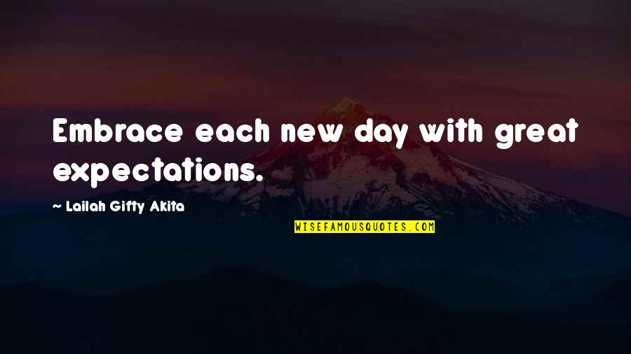 Princess Dan Artinya Quotes By Lailah Gifty Akita: Embrace each new day with great expectations.